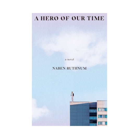 A Hero Of Our Time: A Novel