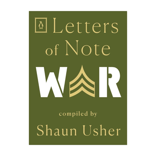 Letters of Note: War